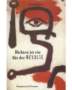Gerhard Danzer • Dichten ist ein Akt der Revolte