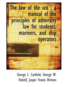 Canfield, Dalzell, Brinton • The law of the sea