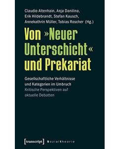 Von "Neuer Unterschicht" und Prekariat