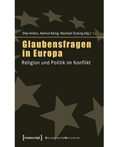 Glaubensfragen in Europa • Religion und Politik im Konflikt