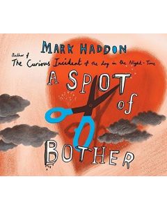 Mark Haddon • A Spot of Bother 5 CDs