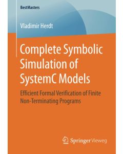 Vladimir Herdt • Complete Symbolic Simulation of SystemC Models