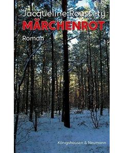 Jacqueline Roussety • Märchenrot