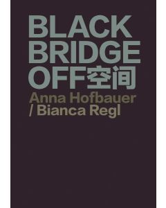 Anna Hofbauer / Bianca Regl • Blackbridge Off