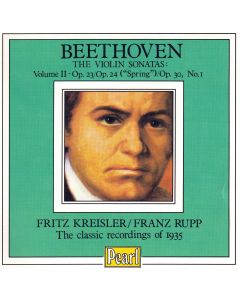 Ludwig van Beethoven (1770-1827) • Violin Sonatas, Vol. II CD • Fritz Kreisler