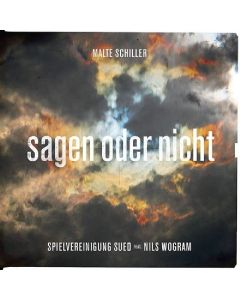 Malte Schiller, Spielvereinigung Sued feat. Nils Wogram • Sagen oder nicht CD