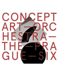 Concept Art Orchestra • Prague Six CD