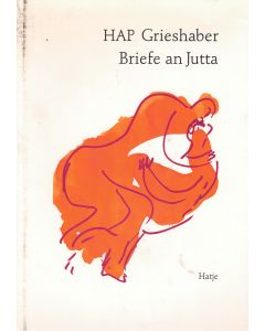 HAP Grieshaber • Briefe an Jutta