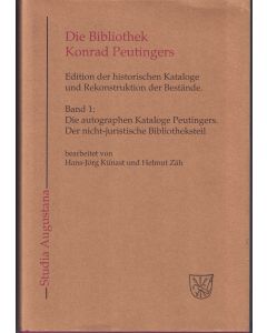 Die Bibliothek Konrad Peutingers • Band 1