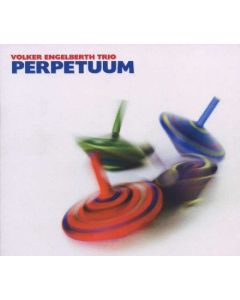 Volker Engelberth Trio • Perpetuum CD