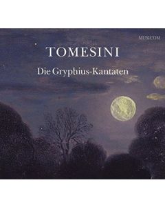Giovanni Paolo Tomesini • Die Gryphius-Kantaten CD