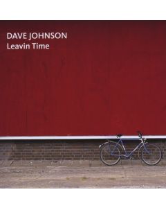 Dave Johnson • Leavin Time CD