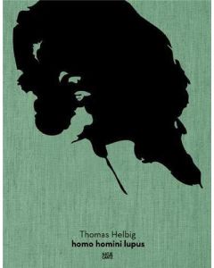 Thomas Helbig • Homo Homini Lupus