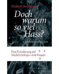 Elisabeth Roudinesco • Warum so viel Hass?
