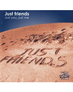 Just Friends Quintet • Just you, just me CD