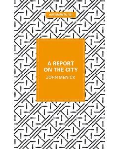 John Menick • A Report on the City