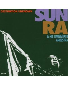 Sun Ra & His Omniverse Arkestra • Destination unknown CD