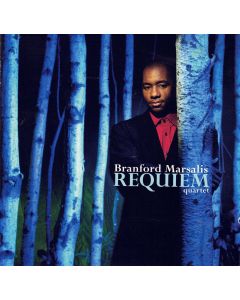 Branford Marsalis Quartet • Requiem CD