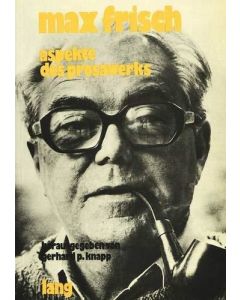 Max Frisch • Aspekte des Prosawerks