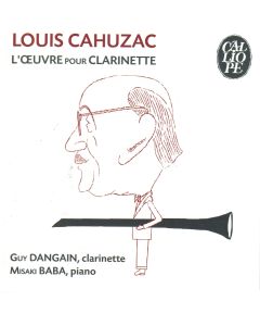 Louis Cahuzac (1880-1960) • L'oeuvre pour clarinette CD