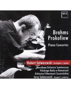 Hubert Salwarowski • Brahms - Prokoiew | Piano Concertos CD