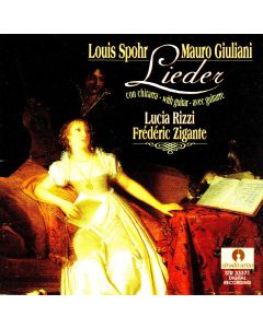 Louis Spohr (1784-1859) & Mauro Giuliani (1781-1829) • Lieder CD • Lucia Rizzi