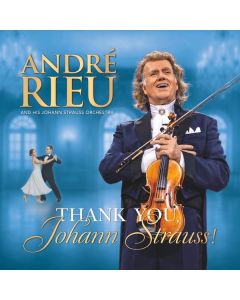 Johann Strauss II (1825-1899) - Andre Rieu - Thank you, Johann Strauss! CD