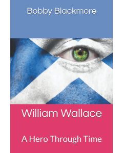 Bobby Blackmore: William Wallace