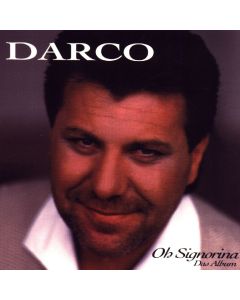 Darco • Oh Signorina / Das Album CD