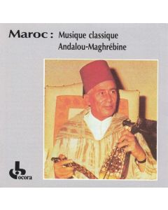 Maroc • Musique Classique Andalou-Maghrébine CD