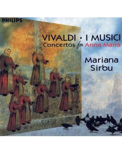 Antonio Vivaldi (1678-1741) • Concertos for Anna Maria CD • Mariana Sirbu