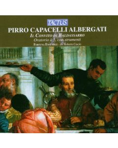 Pirro Capacelli Albergati (1663-1735) • Il Convito di Baldassarro CD
