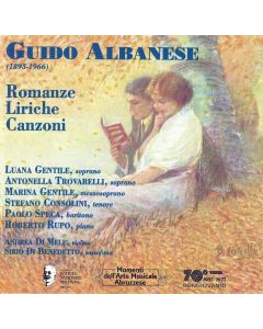Guido Albanese (1893-1966) • Romanze, Liriche e Canzoni CD