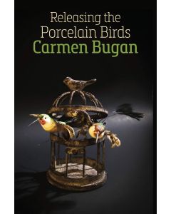 Carmen Bugan: Releasing the Porcelain Birds
