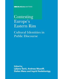Contesting Europe's Eastern Rim: Cultural Identities in Public Discourse