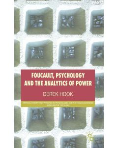 Derek Hook: Foucault, Psychology and the Analytics of Power