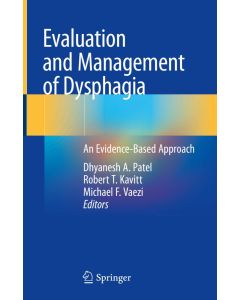 Evaluation and Management of Dysphagia: An Evidence-Based Approach