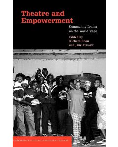 Theatre and Empowerment: Community Drama on the World Stage