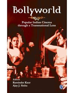 Bollyworld. Popular Indian Cinema Through a Transnational Lens