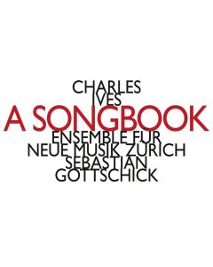 Charles Ives (1874-1954) • A Songbook CD