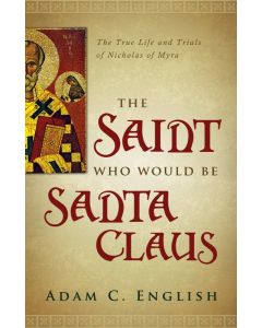 Adam C. English: The Saint Who Would Be Santa Claus
