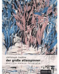  Christoph Liedtke: Der große Atlasspinner