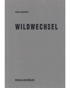 Hans Danuser: Wildwechsel