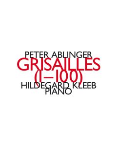 Peter Ablinger: Grisailles (1-100) CD