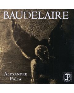 Alexandre Paita • Charles Baudelaire (1821-1867) CD