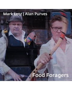 Mark Lotz | lan Purves • Food Foragers CD