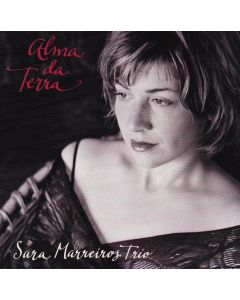 Sara Marreiros Trio • Alma da Terra CD