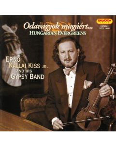 Ernö Kállai Kiss jr. and his Gipsy Band • Hungarian Evergreens CD