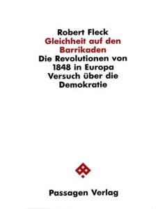 Robert Fleck • Gleichheit auf den Barrikaden