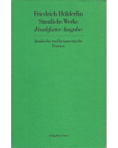 Friedrich Hölderlin • Band 3: Jambische und hexametrische Formen